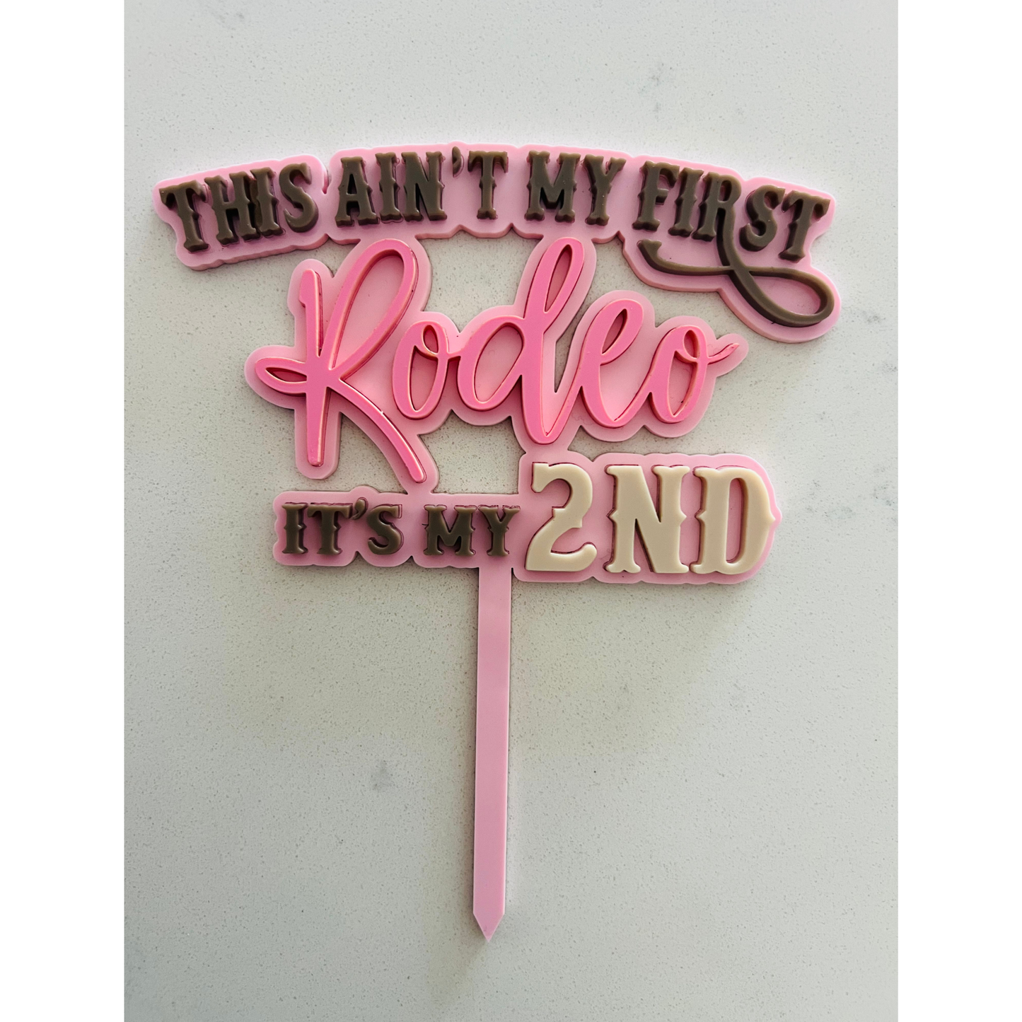 "This Ain't My First Rodeo, It's My 2nd" Cake Topper